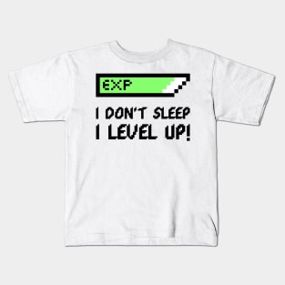 I don't sleep I level up Kids T-Shirt